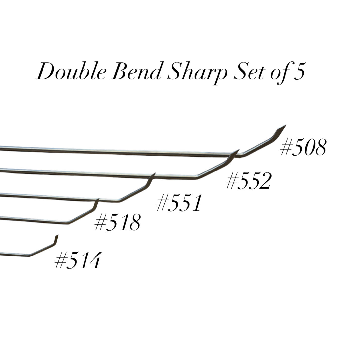 Double Bend Sharp Set of 5